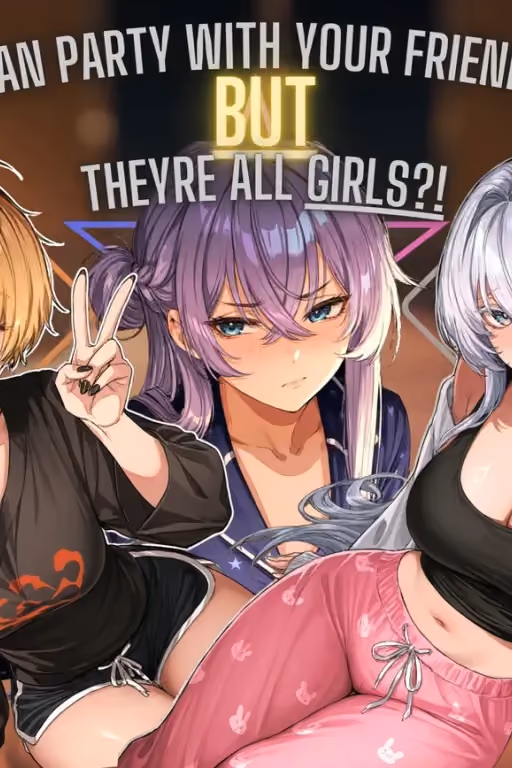 Lan Party with your friend but they're all girls?!