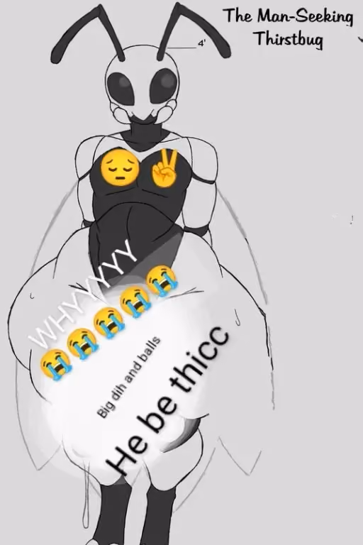 🐜Thirstbug🐜 Giant human sized bug | UPDATED