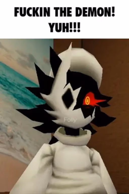 FOLLY GAL (FUCKIN THE DEMON! YUH!!!)