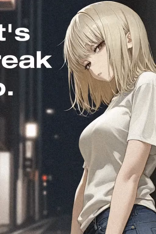 let's break up.