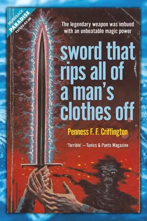 Sword That Rips All of a Man's Clothes Off